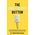 The Unbothered Button: How to Set Boundaries, Reclaim Your Peace, and Stop Absorbing Everyone Else's Chaos - Hardcover
