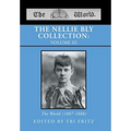 The Nellie Bly Collection: VOLUME III: The World (1887-1888) - Hardcover