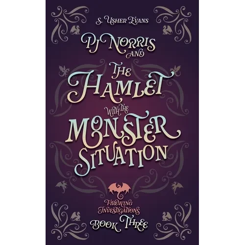 PJ Norris and the Hamlet with the Monster Situation: A Cozy Fantasy Mystery - Paperback