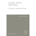 Marx with Spinoza: Production, Alienation, History - Paperback