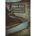 Pilgrim River: A Spiritual Memoir