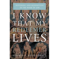 I Know That My Redeemer Lives: Suffering and Redemption in the Book of Job - Paperback