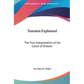 Toxemia Explained: The True Interpretation of the Cause of Disease - Hardcover