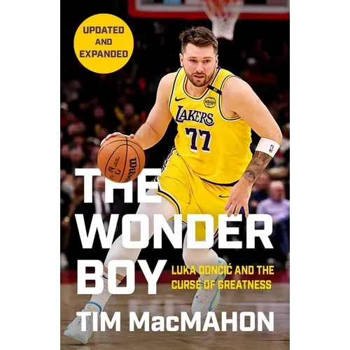 The Wonder Boy: Luka Doncic and the Curse of Greatness - Paperback