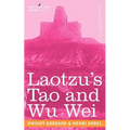 Laotzu's Tao and Wu Wei - Paperback