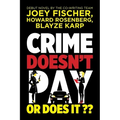 Crime Doesn't Pay... Or Does It? - Paperback