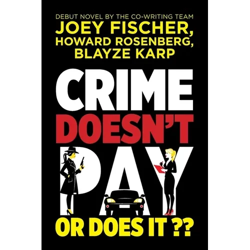 Crime Doesn't Pay... Or Does It? - Paperback