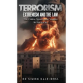 Terrorism Extremism and the Law - Hardcover