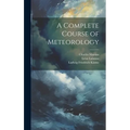 A Complete Course of Meteorology - Hardcover
