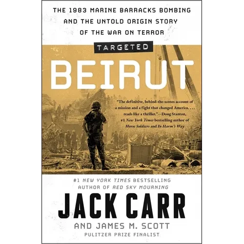 Targeted: Beirut: The 1983 Marine Barracks Bombing and the Untold Origin Story of the War on Terror - Paperback