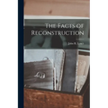 The Facts of Reconstruction - Paperback