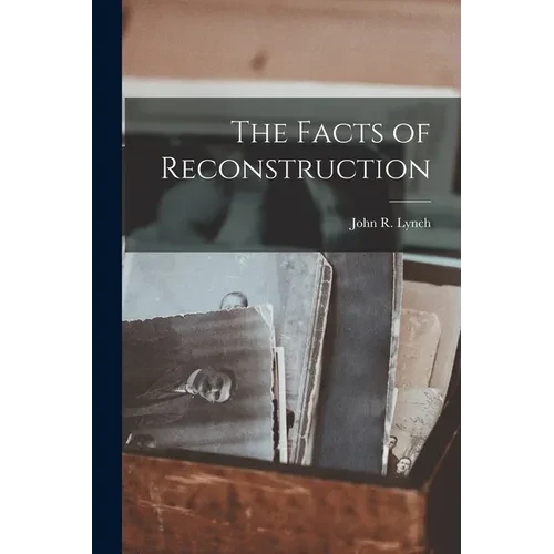 The Facts of Reconstruction - Paperback
