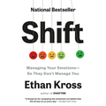 Shift: Managing Your Emotions--So They Don't Manage You - Paperback