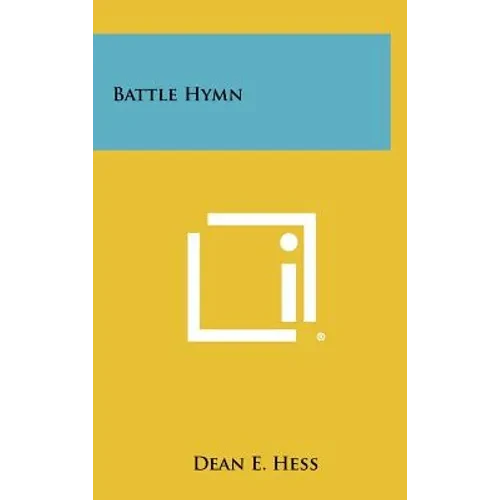 Battle Hymn - Hardcover
