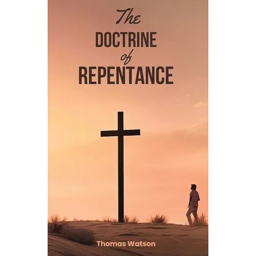 The Doctrine of Repentance - Hardcover