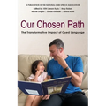 Our Chosen Path: The Transformative Impact of Cued Language - Paperback