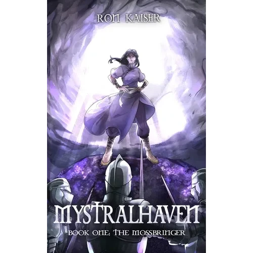 Mystralhaven: The Mossbringer - Hardcover