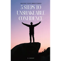 5 Steps to Unshakeable Confidence: Unlock Your Inner Power - Paperback