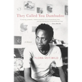 They Called You Dambudzo: A Memoir - Paperback