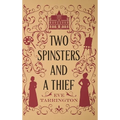 Two Spinsters and a Thief - Hardcover