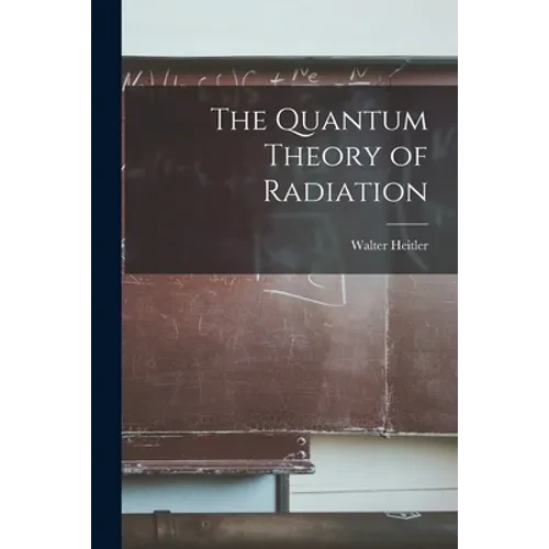 The Quantum Theory of Radiation - Paperback