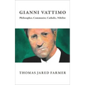 Gianni Vattimo: Philosopher, Communist, Catholic, Nihilist - Paperback