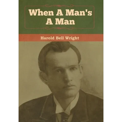 When A Man's A Man - Hardcover