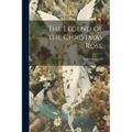 The Legend of the Christmas Rose - Paperback