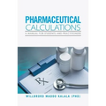 Pharmaceutical Calculations: A Manual for Students and Practitioners - Paperback