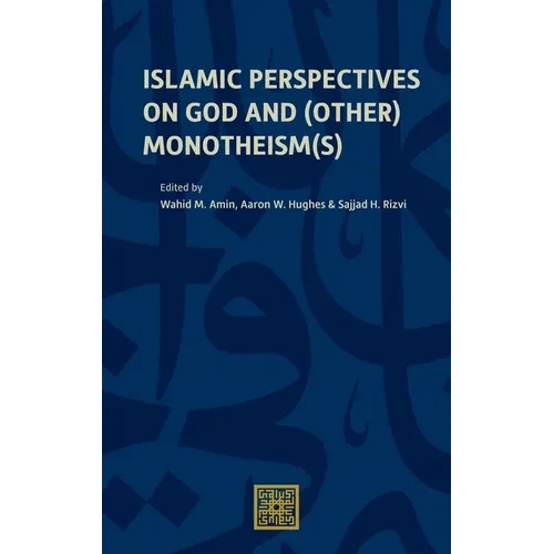 Islamic Perspectives on God and (Other) Monotheism(s) - Hardcover