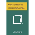 A Clash Of Destinies: The Arab-Jewish War And The Founding Of The State Of Israel - Hardcover