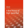 A Brief History of High-Speed Rail - Paperback