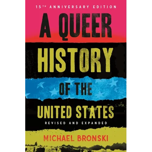 A Queer History of the United States: Revised and Expanded - Hardcover
