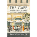 The Café with No Name - Hardcover