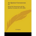 Ars Quatuor Coronatorum V1: Being The Transactions Of The Quatuor Coronati, No. 2076 (1895) - Paperback