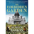 The Forbidden Garden: The Botanists of Besieged Leningrad and Their Impossible Choice - Paperback