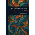 He Fell in Love With His Wife - Paperback