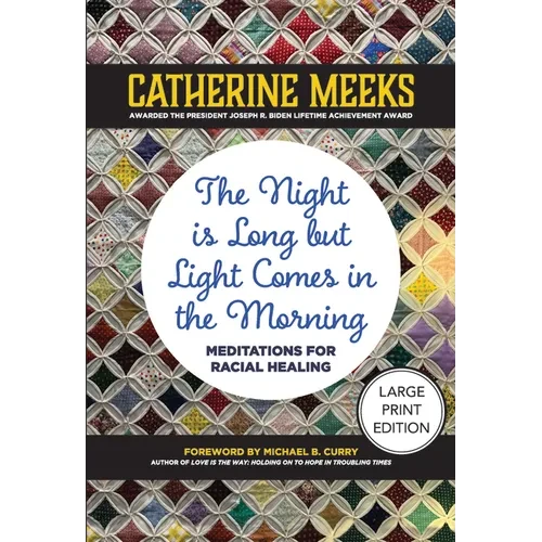 The Night Is Long But Light Comes in the Morning: Meditations for Racial Healing - Paperback