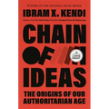 Chain of Ideas: The Origins of Our Authoritarian Age - Paperback