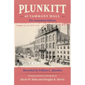 Plunkitt of Tammany Hall: The Annotated Edition - Paperback