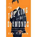 The King of Diamonds: The Search for the Elusive Texas Jewel Thief - Paperback