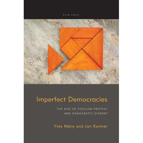 Imperfect Democracies: The Rise of Popular Protest and Democratic Dissent - Paperback