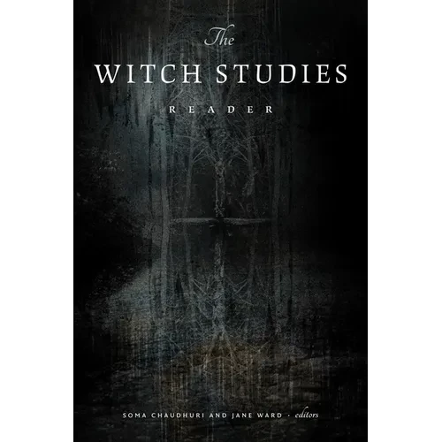 The Witch Studies Reader - Hardcover