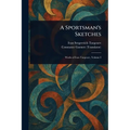 A Sportsman's Sketches - Paperback