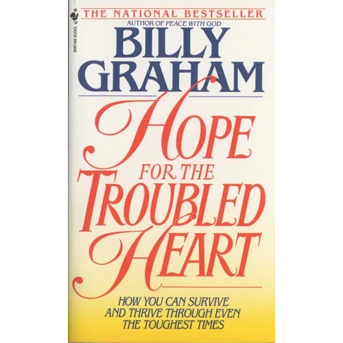 Hope For The Troubled Heart: Hope For The Troubled Heart: Finding God In The Midst Of Pain - Mass Market Paperbound