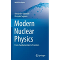 Modern Nuclear Physics: From Fundamentals to Frontiers - Hardcover