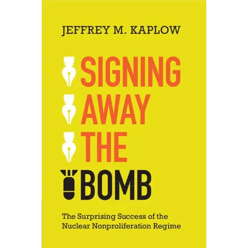Signing Away the Bomb - Paperback
