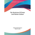 The Mysticism Of Dante And Meister Eckhart