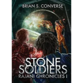 Rajani Chronicles I: Stone Soldiers - Paperback