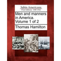 Men and Manners in America. Volume 1 of 2 - Paperback